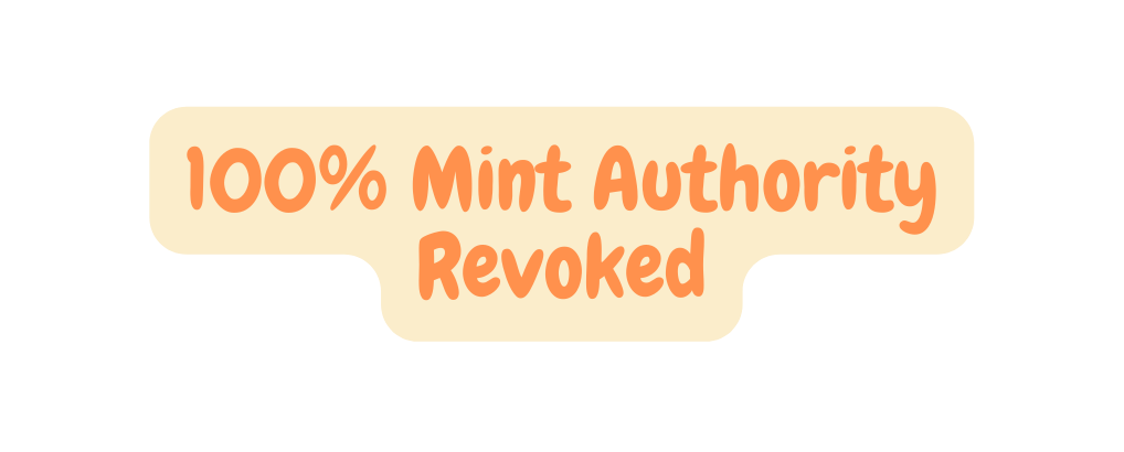 100 Mint Authority Revoked